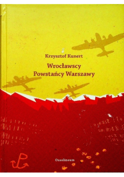 Wrocławscy Powstańcy Warszawy