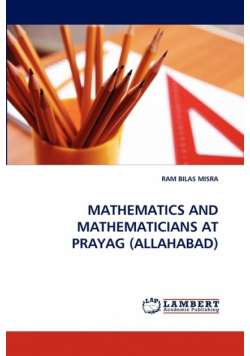 Mathematics and Mathematicians at Prayag (Allahabad)