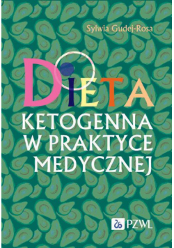 Dieta ketogenna w praktyce medycznej