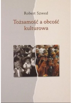 Tożsamość a obcość kulturowa