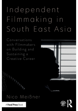 Independent Filmmaking in South East Asia