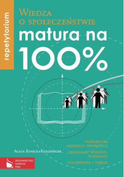 Matura na 100%. Wiedza o społeczeństwie. Repetytorium