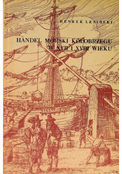 Handel Morski Kołobrzegu W XVII I XVIII Wieku