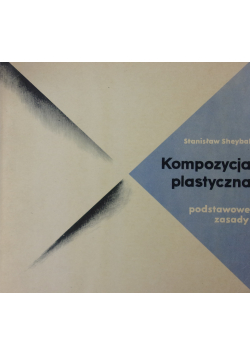 Kompozycja plastyczna Podstawowe zasady