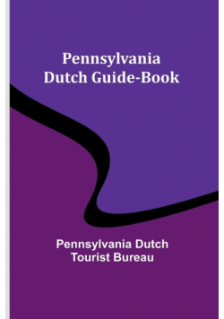Pennsylvania Dutch Guide-Book