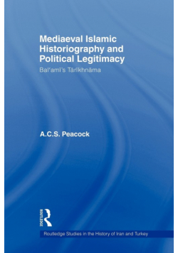 Mediaeval Islamic Historiography and Political Legitimacy