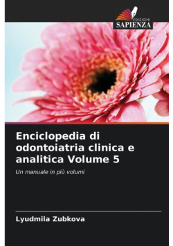 Enciclopedia di odontoiatria clinica e analitica Volume 5