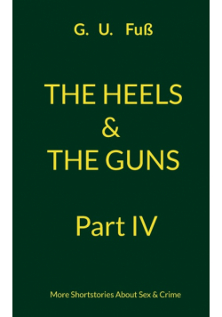 The Heels & The Guns Part IV
