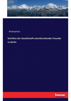 Schriften der Gesellschaft naturforschender Freunde zu Berlin