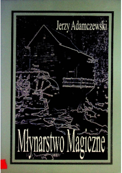 Młynarstwo Magiczne