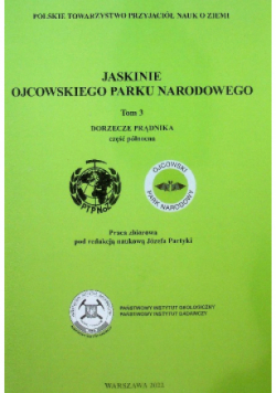 Jaskinie Ojcowski Park Narodowy Tom 3 Dorzecze Prądnika