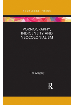 Pornography, Indigeneity and Neocolonialism