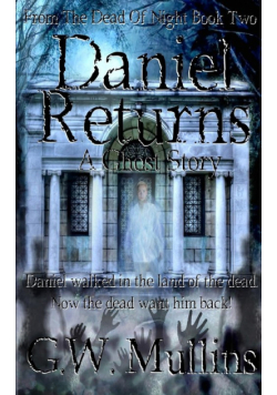 Daniel Returns A Ghost Story
