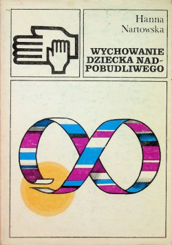 Wychowanie dziecka nadpobudliwego