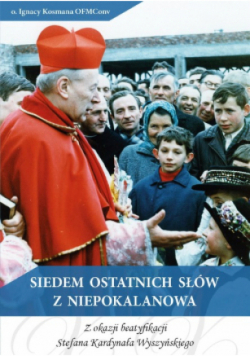 Siedem Ostatnich Słów Z Niepokalanowa