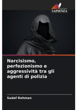 Narcisismo, perfezionismo e aggressività tra gli agenti di polizia