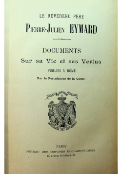 Documents Sur sa Vie et ses Vertus 1899 r.