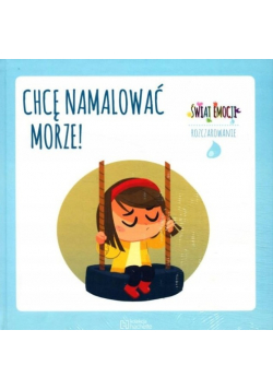 Chcę namalować morze!
