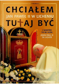 Chciałem tutaj być