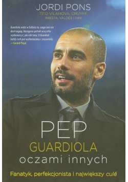 Pep Guardiola oczami innych