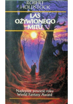 Las ożywionego mitu