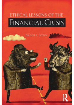 Ethical Lessons of the Financial Crisis