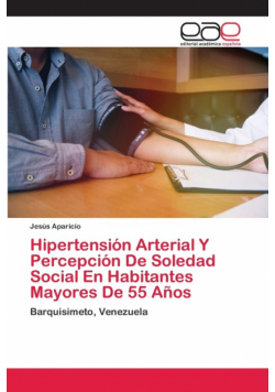 Hipertensión Arterial Y Percepción De Soledad Social En Habitantes Mayores De 55 Años