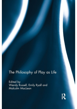 The Philosophy of Play as Life