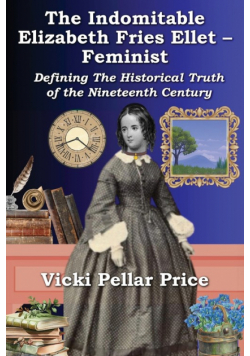 The Indomitable Elizabeth Fries Ellet- Feminist