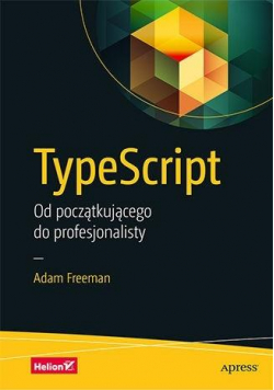 TypeScript. Od początkującego do profesjonalisty
