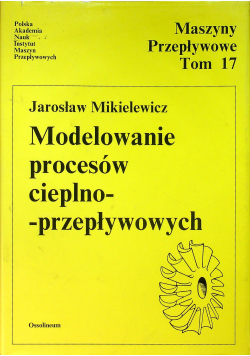 Modelowanie procesów cieplno przepływowych