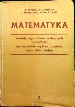 Matematyka tematy egzaminów wstępnych 1973 1978