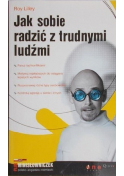 Jak sobie radzić z trudnymi ludźmi