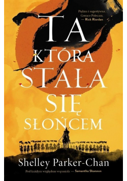 Świetlisty Cesarz Tom 1 Ta, która stała się Słońcem