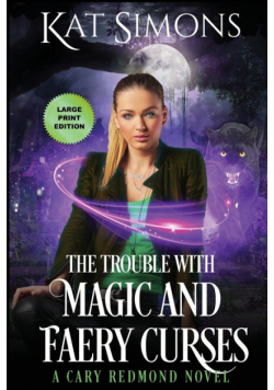 The Trouble with Magic and Faery Curses