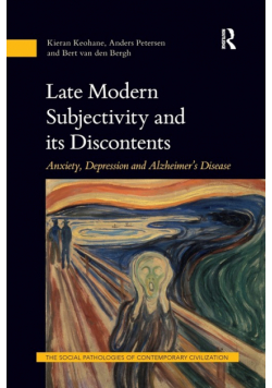 Late Modern Subjectivity and its Discontents