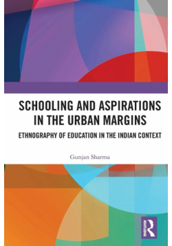 Schooling and Aspirations in the Urban Margins