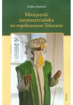 Mniejszość zaratusztriańska we współczesnym Teheranie