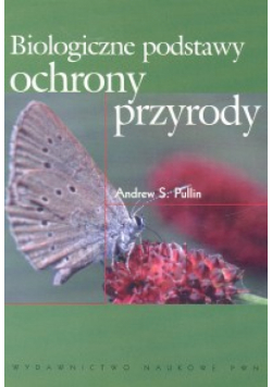 Biologiczne podstawy ochrony przyrody