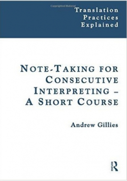 Note-Taking for Consecutive Interpreting - A Short Course