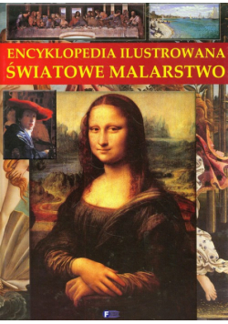 Encyklopedia ilustrowana: Światowe malarstwo