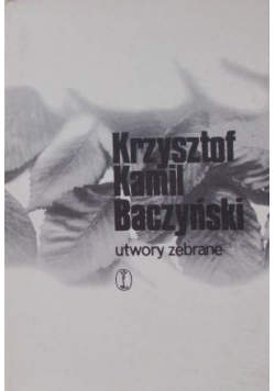Baczyński Utwory zebrane tom II