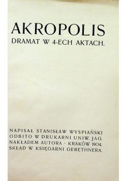 Akropolis Dramat w 4 ech aktach 1904 r  wyd I