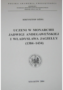 Uczeni w Monarchii Jadwigi Andegaweńskiej i Władysława Jagiełły