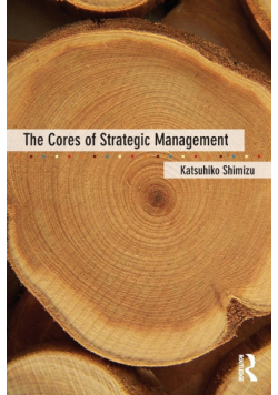 The Cores of Strategic Management