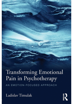 Transforming Emotional Pain in Psychotherapy