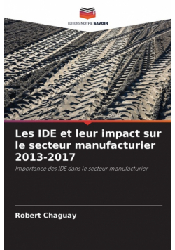 Les IDE et leur impact sur le secteur manufacturier 2013-2017