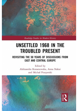 Unsettled 1968 in the Troubled Present