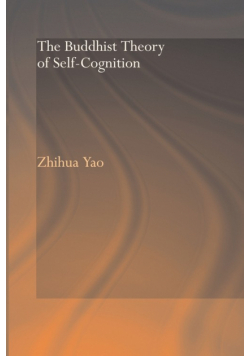 The Buddhist Theory of Self-Cognition