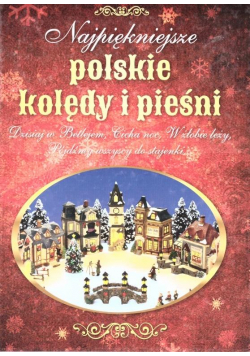 Najpiękniejsze polskie kolędy i pieśni